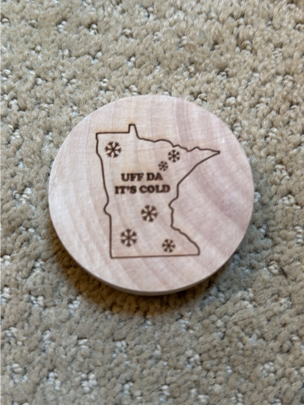 Round Wooden Coaster - "Uff Da It's Cold" Minnesota Design